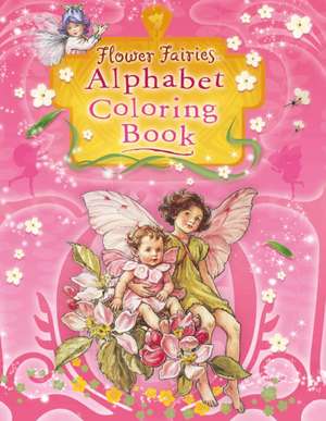 Flower Fairies Alphabet Coloring Book de Cicely Mary Barker