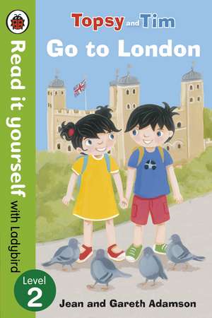 Topsy and Tim: Go to London - Read it yourself with Ladybird: Level 2 de Jean Adamson