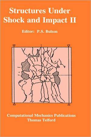 Structures Under Shock and Impact de P S Bulson