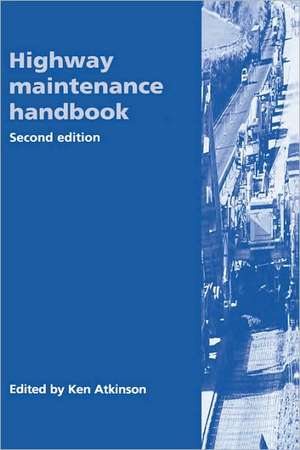 Highway Maintenance Handbook de K Atkinson