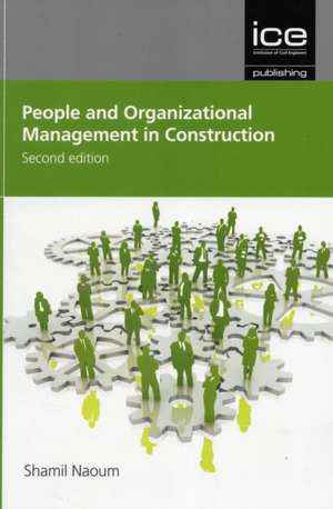 People and Organizational Management in Construction de Shamil Naoum