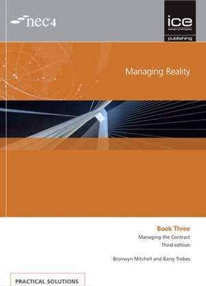 Managing Reality, Third edition. Book 3: Managing the Contract de Barry Trebes