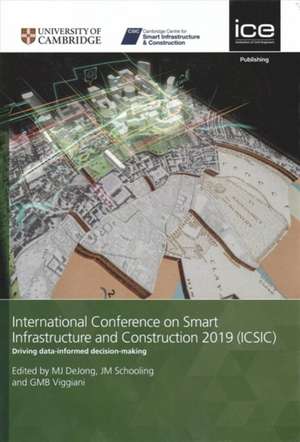 International Conference on Smart Infrastructure – Driving data–informed decision–making ed decision–making de M Dejong