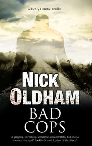 Bad Cops de Nick Oldham