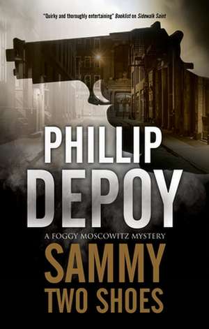 Sammy Two Shoes de Phillip DePoy