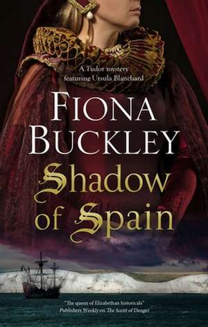 Shadow of Spain de Fiona Buckley