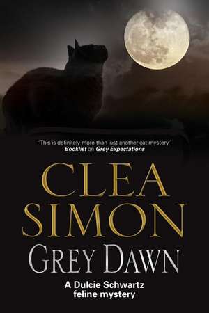 Grey Dawn de Clea Simon