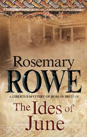 The Ides of June de Rosemary Rowe