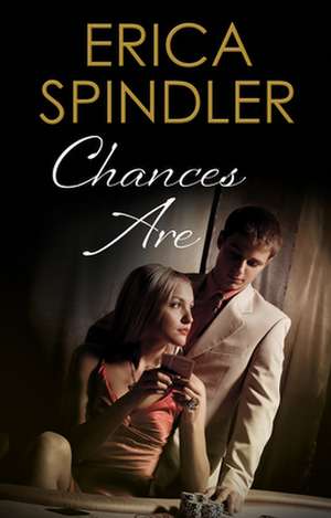 Chances Are de Erica Spindler