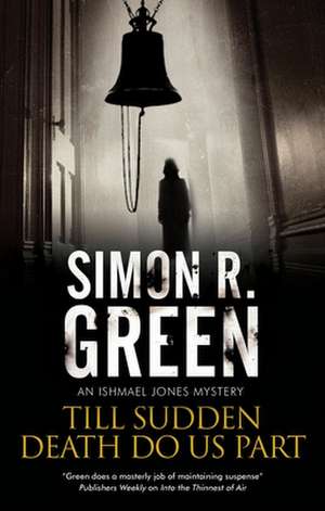 Till Sudden Death Do Us Part de Simon R. Green