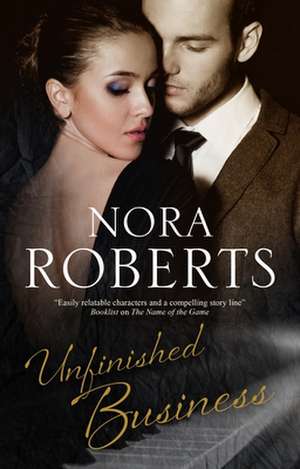 Unfinished Business de Nora Roberts