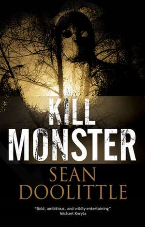 Kill Monster de Sean Doolittle