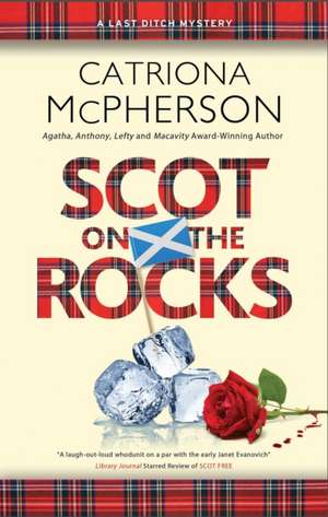 Scot on the Rocks de Catriona McPherson