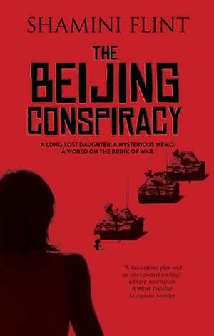 Beijing Conspiracy de The Beijing Conspiracy Shamini (Author) Flint