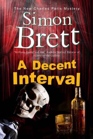 A Decent Interval: A Thriller Set Amongst the Gangs of La de Simon Brett