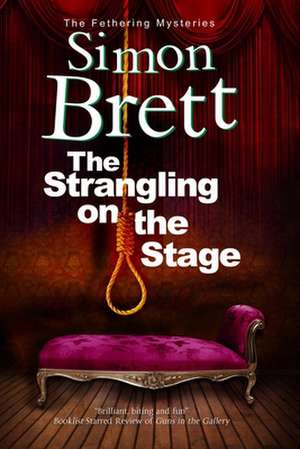 The Strangling on the Stage: An American Murder Mystery Thriller de Simon Brett