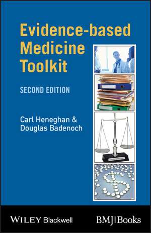 Evidence–based Medicine Toolkit 2e de C Heneghan