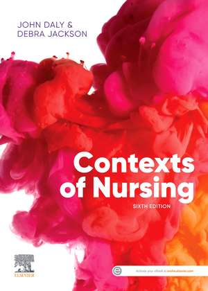 Contexts of Nursing: An Introduction de John Daly