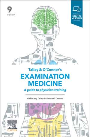 Talley and O'Connor's Examination Medicine: A Guide to Physician Training de Nicholas J. Talley