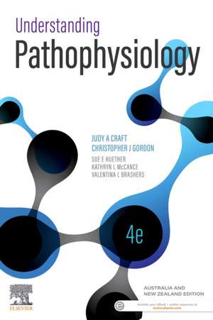 Understanding Pathophysiology Australia and New Zealand Edition de Judy Craft