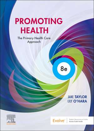 Promoting Health: The Primary Health Care Approach de Jane Taylor