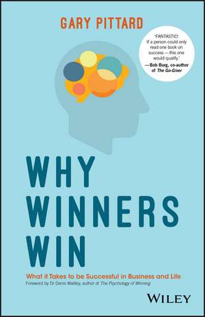 Why Winners Win – What It Takes to be Successful in Business and Life de G Pittard