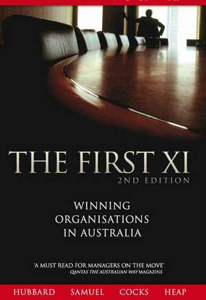 The First XI: Winning Organisations in Australia de Graham Hubbard