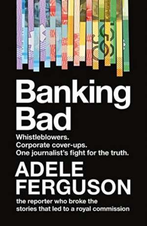 Banking Bad de Adele Ferguson