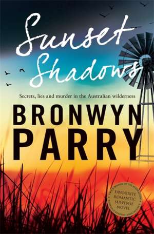 Sunset Shadows de Bronwyn Parry