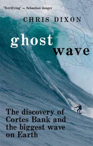 Ghost Wave de Chris Dixon