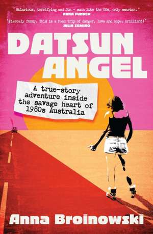 Datsun Angel de Anna Broinowski