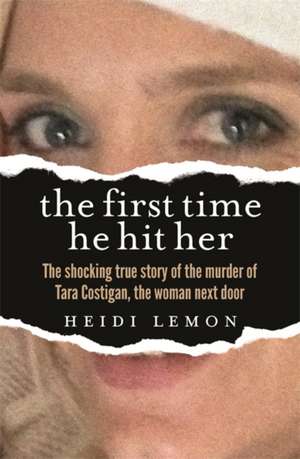 The First Time He Hit Her de Heidi Lemon