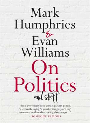 On Politics and Stuff de Evan Williams