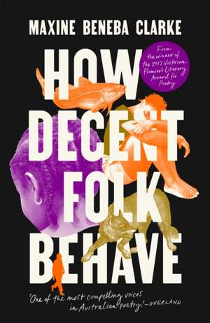 How Decent Folk Behave de Maxine Beneba Clarke