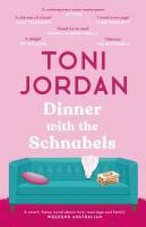 Dinner with the Schnabels de Toni Jordan