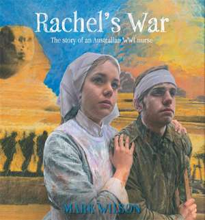 Rachel's War de Mark Wilson