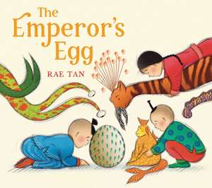 The Emperor's Egg de Rae Tan