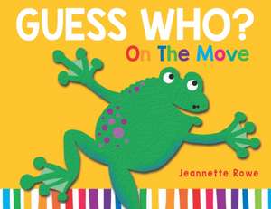 Guess Who? on the Move de Jeannette Rowe