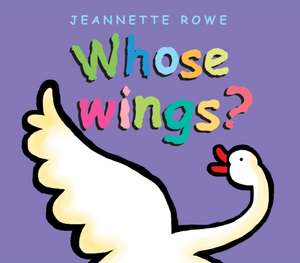 Whose Wings? de Jeannette Rowe