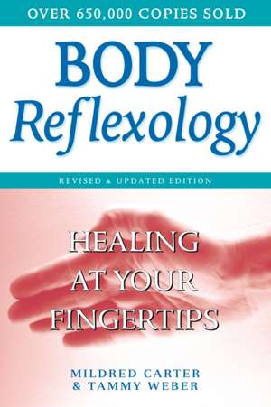 Body Reflexology de Mildred Carter