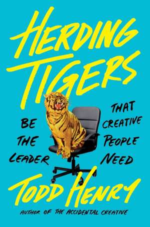 Herding Tigers de Todd Henry