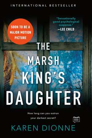 The Marsh King's Daughter de Karen Dionne