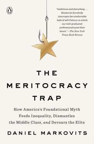 The Meritocracy Trap de Daniel Markovits