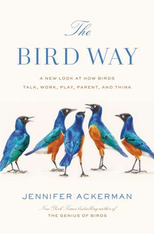 The Bird Way de Jennifer Ackerman