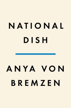 National Dish de Anya Von Bremzen