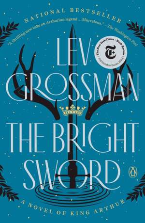 The Bright Sword de Lev Grossman