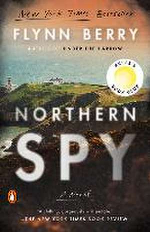 Northern Spy: Reese's Book Club de Flynn Berry