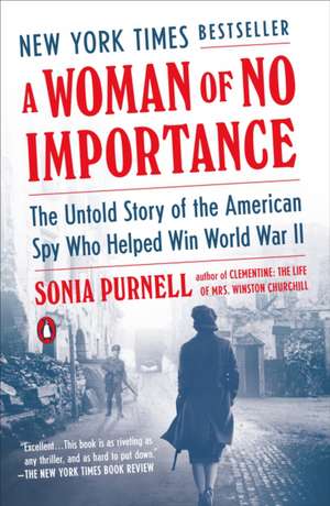 A Woman of No Importance de Sonia Purnell