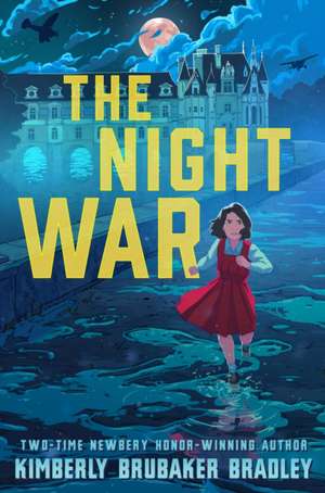 The Night War de Kimberly Brubaker Bradley