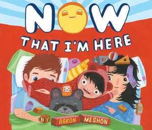 NOW THAT IM HERE de Aaron Meshon